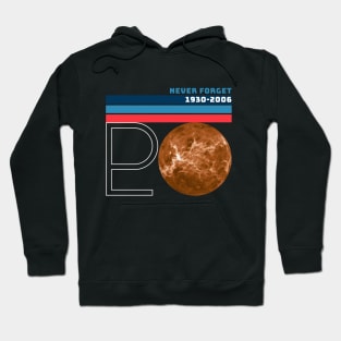 Never Forget Pluto Hoodie